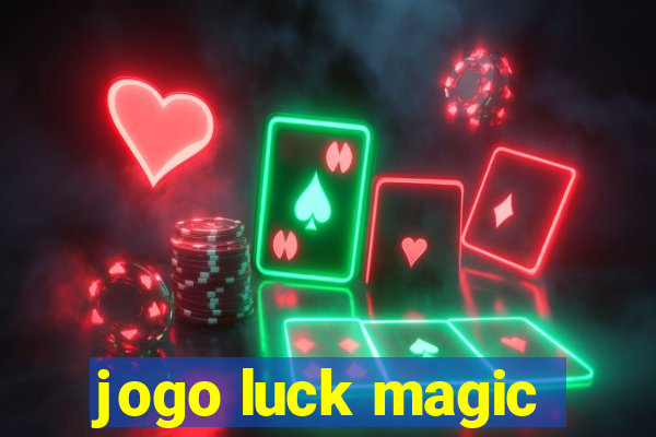 jogo luck magic